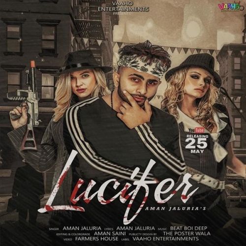 Lucifer Aman Jaluria mp3 song free download, Lucifer Aman Jaluria full album