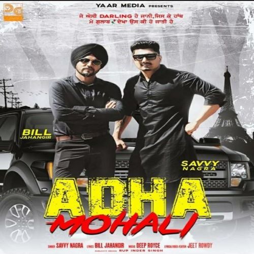 Adha Mohali Savvy Nagra mp3 song free download, Adha Mohali Savvy Nagra full album