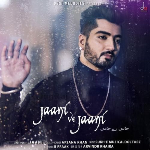 Jaani Ve Jaani Afsaana Khan, Jaani mp3 song free download, Jaani Ve Jaani Afsaana Khan, Jaani full album
