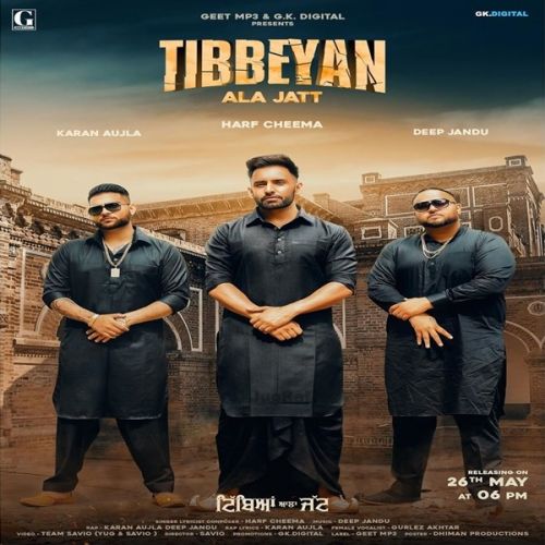 Tibbeyan Ala Jatt Harf Cheema, Gurlez Akhtar, Karan Aujla mp3 song free download, Tibbeyan Ala Jatt Harf Cheema, Gurlez Akhtar, Karan Aujla full album