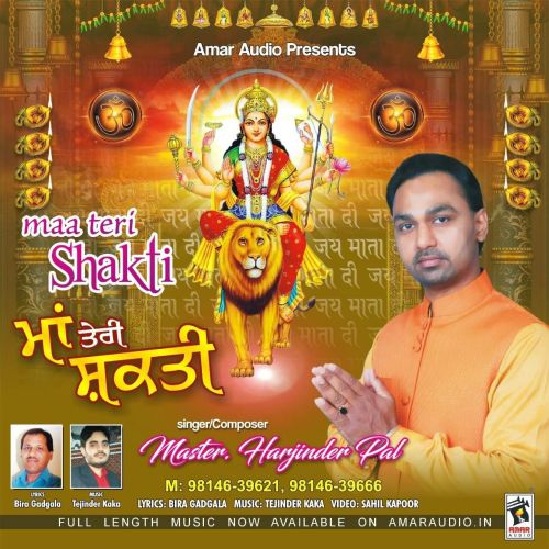 Maa Teri Shakti Master Harjinder Pal mp3 song free download, Maa Teri Shakti Master Harjinder Pal full album