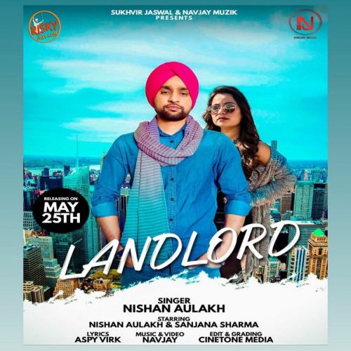 Landlord Nishan Aulakh mp3 song free download, Landlord Nishan Aulakh full album