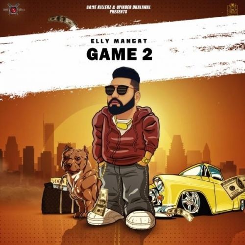 Game 2 (Rewind) Elly Mangat mp3 song free download, Game 2 (Rewind) Elly Mangat full album