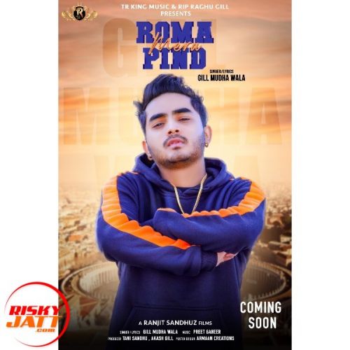 Roma Mera Pind Gill Mudha Wala mp3 song free download, Roma Mera Pind Gill Mudha Wala full album