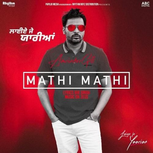 Mathi Mathi (Laiye Je Yaarian) Amrinder Gill mp3 song free download, Mathi Mathi (Laiye Je Yaarian) Amrinder Gill full album