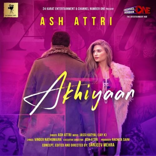 Akhiyaan Ash Attri mp3 song free download, Akhiyaan Ash Attri full album