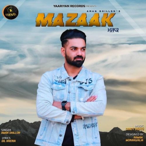 Mazaak Aman Dhillon mp3 song free download, Mazaak Aman Dhillon full album