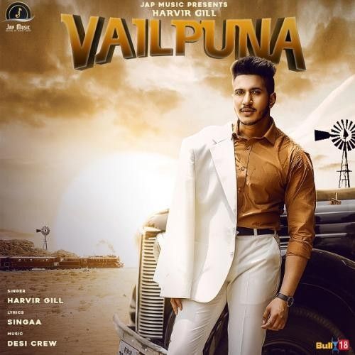 Vailpuna Harvir Gill, Singaa mp3 song free download, Vailpuna Harvir Gill, Singaa full album