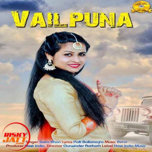 Vailpuna Saira Khan mp3 song free download, Vailpuna Saira Khan full album