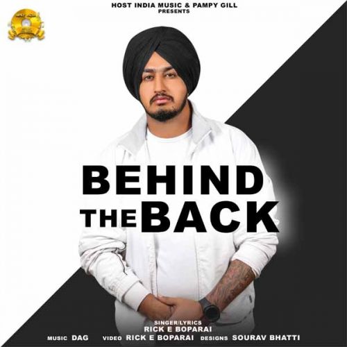 Behind The Back Rick E Boparai mp3 song free download, Behind The Back Rick E Boparai full album