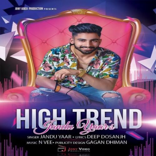 Trend High Jandu Yaar mp3 song free download, Trend High Jandu Yaar full album