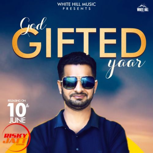 God Gifted Yaar Abhijot mp3 song free download, God Gifted Yaar Abhijot full album