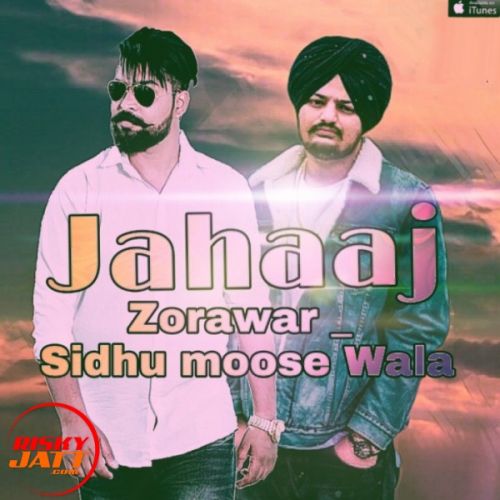 Jahaaj Zorawar, Sidhu Moose Wala mp3 song free download, Jahaaj Zorawar, Sidhu Moose Wala full album