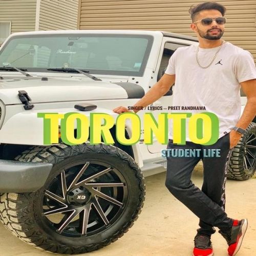 Toronto (Student Life) Preet Randhawa mp3 song free download, Toronto (Student Life) Preet Randhawa full album