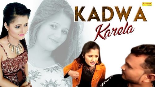 Kadwa Karela Masoom Sharma, Anu Kadyan mp3 song free download, Kadwa Karela Masoom Sharma, Anu Kadyan full album