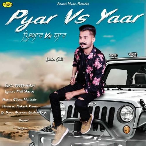 Pyar vs Yaar Love Gill mp3 song free download, Pyar vs Yaar Love Gill full album