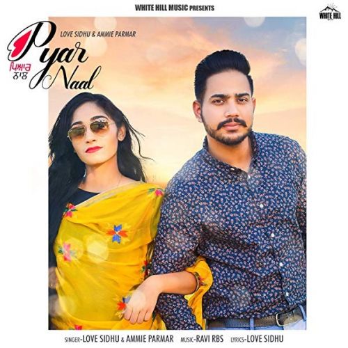 Pyar Naal Love Sidhu, Ammie Parmar mp3 song free download, Pyar Naal Love Sidhu, Ammie Parmar full album