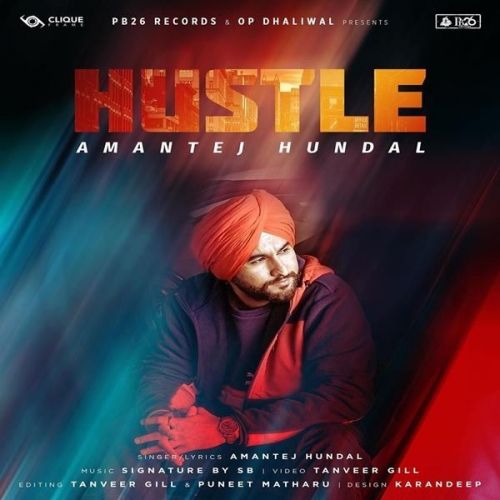 Hustle Amantej Hundal mp3 song free download, Hustle Amantej Hundal full album