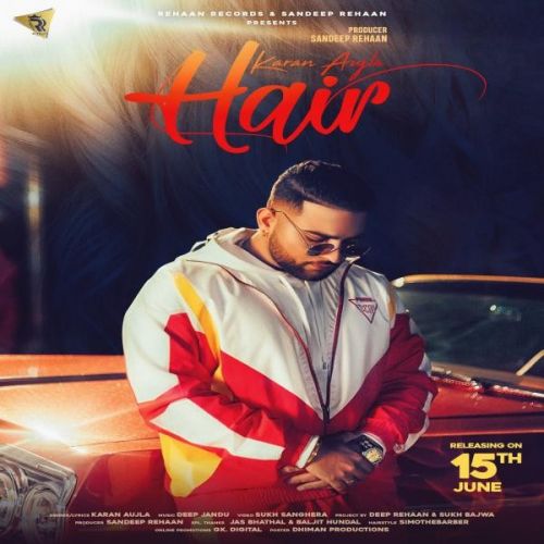 Hair Karan Aujla, Deep Jandu mp3 song free download, Hair Karan Aujla, Deep Jandu full album