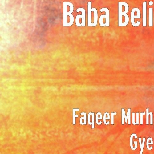 Faqeer (Belipuna Live) Baba Beli mp3 song free download, Faqeer (Belipuna Live) Baba Beli full album