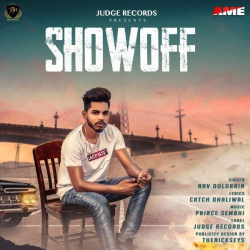 Show Off Nav Dolorain mp3 song free download, Show Off Nav Dolorain full album