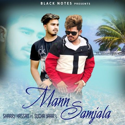 Mann Samjala Sharry Hassan, Sucha Yaar mp3 song free download, Mann Samjala Sharry Hassan, Sucha Yaar full album