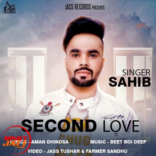 Second Love Sahib mp3 song free download, Second Love Sahib full album