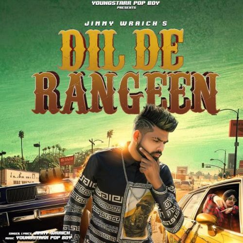 Dil De Rangeen Jimmy Wraich mp3 song free download, Dil De Rangeen Jimmy Wraich full album