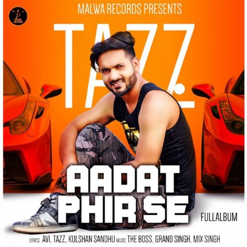 Bluff Tazz mp3 song free download, Aadat Phir Se Tazz full album