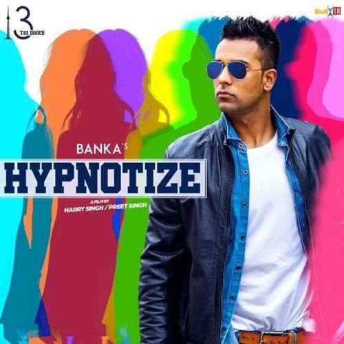 Hypnotize Banka mp3 song free download, Hypnotize Banka full album