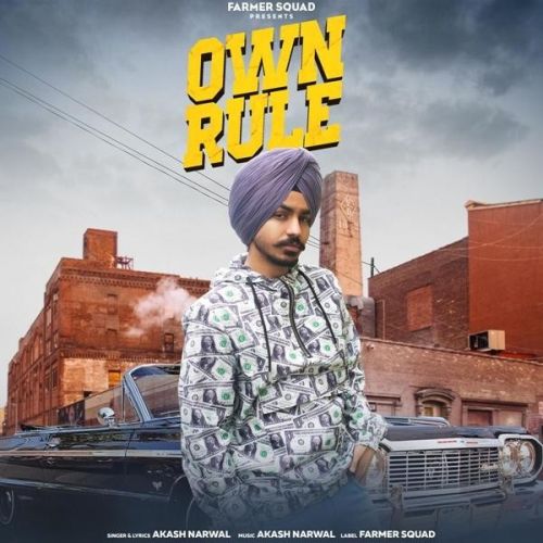 Own Rule Akash Narwal mp3 song free download, Own Rule Akash Narwal full album