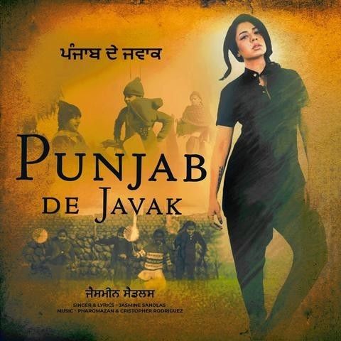 Punjab De Javak Jasmine Sandlas mp3 song free download, Punjab De Javak Jasmine Sandlas full album