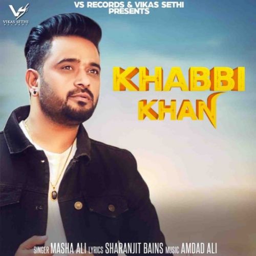 Khabbi Khan Masha Ali mp3 song free download, Khabbi Khan Masha Ali full album