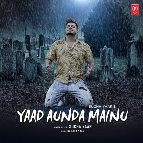 Yaad Aunda Mainu Sucha Yaar mp3 song free download, Yaad Aunda Mainu Sucha Yaar full album