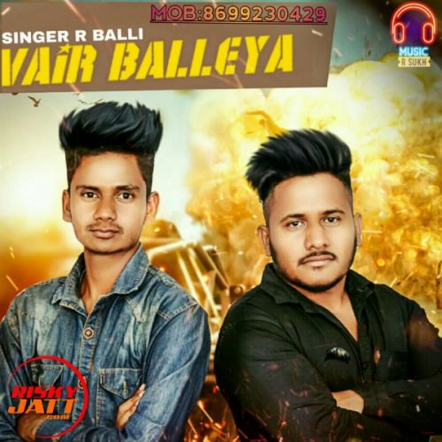 Vair Balleya R Balli mp3 song free download, Vair Balleya R Balli full album