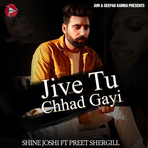 Jive Tu Chhad Gayi Shine Joshi mp3 song free download, Jive Tu Chhad Gayi Shine Joshi full album