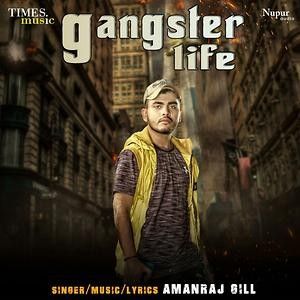 Gangster Life Amanraj Gill mp3 song free download, Gangster Life Amanraj Gill full album