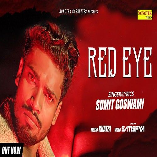 Red Eye Sumit Goswami mp3 song free download, Red Eye Sumit Goswami full album