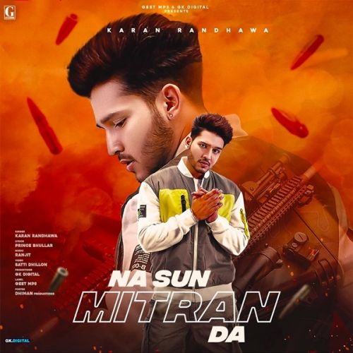 Na Sun Mitran Da Karan Randhawa mp3 song free download, Na Sun Mitran Da Karan Randhawa full album