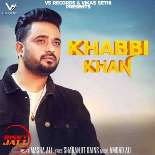 Khabbi khan Masha Ali mp3 song free download, Khabbi khan Masha Ali full album