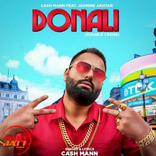 Donali Cash Mann, Jasmeen Akhtar mp3 song free download, Donali Cash Mann, Jasmeen Akhtar full album