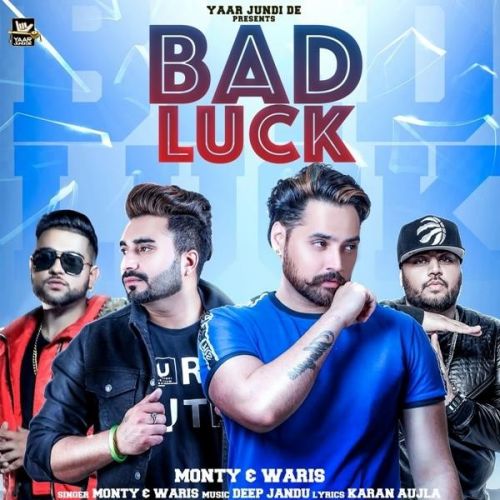 Bad Luck Monty, Waris mp3 song free download, Bad Luck Monty, Waris full album