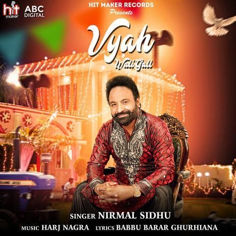 Viah Vali Gall Nirmal Sidhu mp3 song free download, Viah Vali Gall Nirmal Sidhu full album