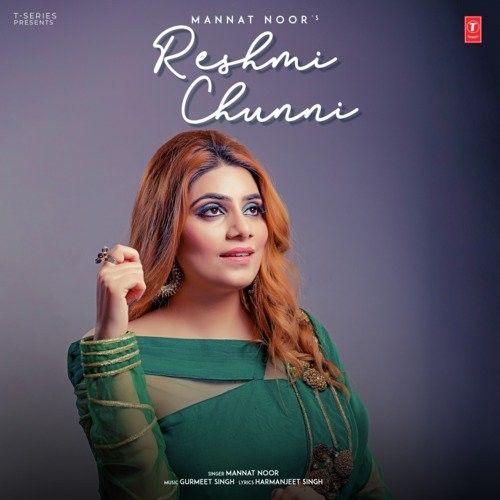 Reshmi Chunni Mannat Noor mp3 song free download, Reshmi Chunni Mannat Noor full album