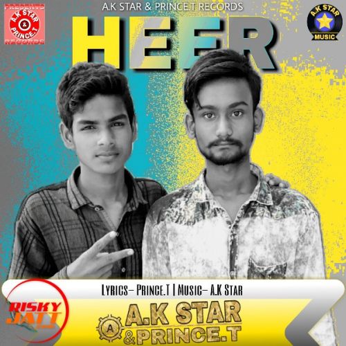 Heer A K Star, Prince T mp3 song free download, Heer A K Star, Prince T full album