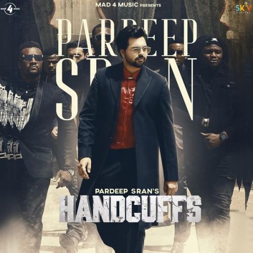 Handcuffs Pardeep Sran mp3 song free download, Handcuffs Pardeep Sran full album