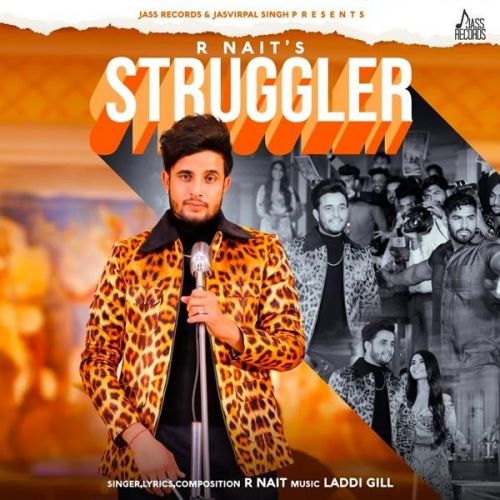 Struggler R Nait mp3 song free download, Struggler R Nait full album