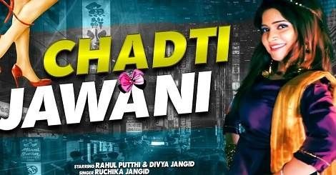 Chadti Jawani Rahul Putthi, Ruchika Jangid mp3 song free download, Chadti Jawani Rahul Putthi, Ruchika Jangid full album