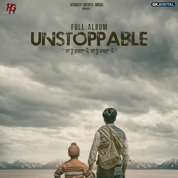 Unstoppable Hardeep Grewal, Nitika Jain mp3 song free download, Unstoppable Hardeep Grewal, Nitika Jain full album