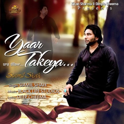 Yaar Takeya Siamil Shah mp3 song free download, Yaar Takeya Siamil Shah full album